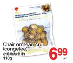 T&T Supermarket CHAIR ORMEAU CRU (CONGELÉE) offer