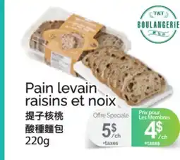 T&T Supermarket PAIN LEVAIN RAISINS ET NOIX offer