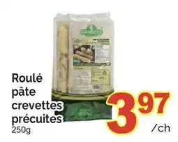 T&T Supermarket ROULÉ PÂTE CREVETTES PRÉCUITES offer