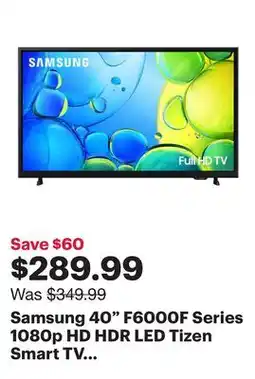 Best Buy Samsung 40 F6000F Series 1080p HD HDR LED Tizen Smart TV (UN40F6000FFXZC) - 2025 offer