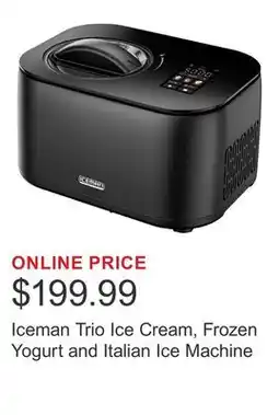 Costco Iceman Trio Ice Cream, Frozen Yogurt and Italian Ice Machine offer