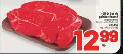 Metro RÔTI DE BAS DE PALETTE DÉSOSSÉ | BONELESS BOTTOM BLADE ROAST offer