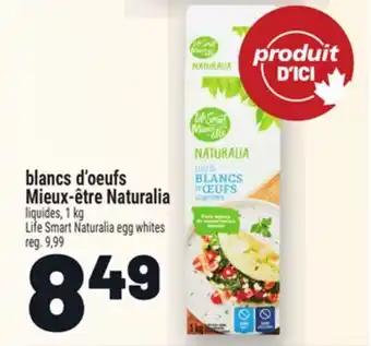Metro BLANCS D'OEUFS MIEUX‑ÊTRE NATURALIA | LIFE SMART NATURALIA EGG WHITES offer