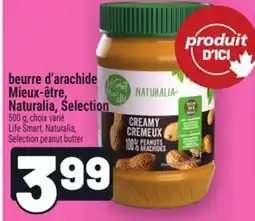 Metro BEURRE D'ARACHIDE MIEUX-ÊTRE, NATURALIA, SELECTION | SELECTION PEANUT BUTTER offer