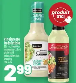 Metro VINAIGRETTE IRRÉSISTIBLE | IRRÉSISTIBLE SALAD DRESSING offer