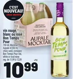 Metro VIN ROUGE, BLANC OU ROSÉ BON TEMPS POUR | BONTEMPSPOUR RED, WHITE OR ROSÉ WINE offer
