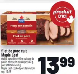 Metro FILET DE PORC CUIT MAPLE LEAF | MAPLELEAF COOKED PORK TENDERLOIN offer