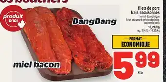 Metro FILETS DE PORC FRAIS ASSAISONNÉS | FRESH SEASONED PORK TENDERLOINS offer