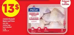 Maxi CUISSES DE POULET MAPLE LEAF PRIME | CHICKEN LEGS BACK ATTACHED offer