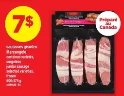 Maxi SAUCISSES GÉANTES MARCANGELO | JUMBO SAUSAGE, 500/675 g offer