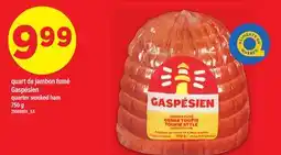Maxi QUART DE JAMBON FUMÉ GASPÉSIEN | QUARTER SMOKED HAM offer