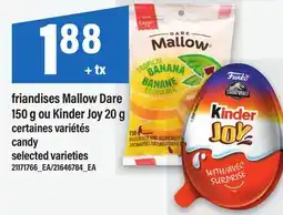 Maxi FRIANDISES MALLOW DARE 150 G OU KINDER JOY 20 G offer