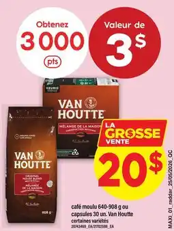Maxi CAFÉ MOULU, 640-908 G OU CAPSULES, 30 UN. VAN HOUTTE offer