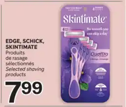 Brunet EDGE, SCHICK, SKINTIMATE Produits de rasage sélectionnés offer