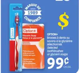 Uniprix OPTION+ Brosses à dents ou savons à la glycérine sélectionnés offer