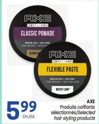 Uniprix AXE Produits coiffants sélectionnés/Selected hair styling products offer