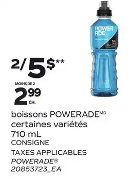 Provigo BOISSONS POWERADEMD, 710 ML CONSIGNE | POWERADE offer