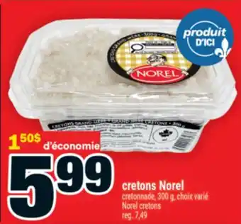 Super C CRETONS NOREL | NOREL CRETONS offer