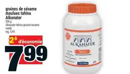 Super C GRAINES DE SÉSAME MOULUES TAHINA ALKANATER | ALKANATER TAHINA GROUND SESAME offer