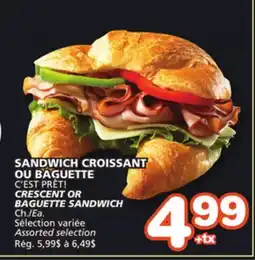 Marches Tradition C'EST PRÊT! CRESCENT OR BAGUETTE SANDWICH offer