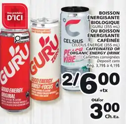 Marches Tradition GURU (355 mL) or CELCIUS ÉNERGIE (355 mL) CAFFEINATED OR ORGANIC ENERGY DRINK offer