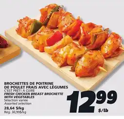 IGA C'EST PRÊT! À CUIRE FRESH CHICKEN BREAST BROCHETTE WITH VEGETABLES offer