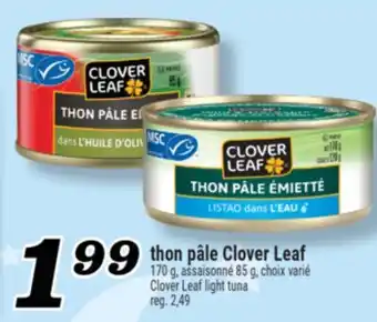 Marché Richelieu THON PÂLE CLOVER LEAF | CLOVER LEAF LIGHT TUNA offer