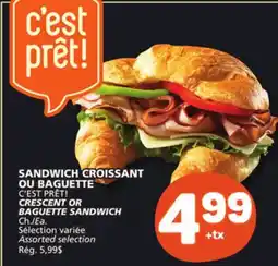 Marché Bonichoix C'EST PRÊT! CRESCENT OR BAGUETTE SANDWICH offer