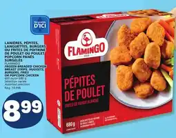 Marché Bonichoix FLAMINGO FROZEN BREADED CHICKEN BREAST STRIPS, NUGGETS, BURGERS, FRIES OR POPCORN CHICKEN offer