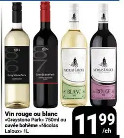 Pasquier Vin rouge ou blanc Greystone Park 750ml ou cuvée bohème Nicolas Laloux 1L offer