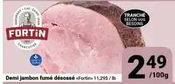 Pasquier Demi jambon fumé désossé Fortin offer