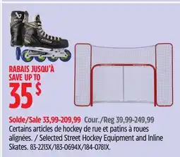 Canadian Tire Selected Street Hockey Equipment and Inline Skates offer
