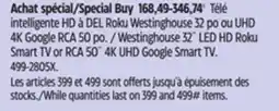 Canadian Tire Westinghouse 32˝ LED HD Roku Smart TV or RCA 50˝ 4K UHD Google Smart TV offer