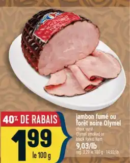 Marché Adonis jambon fumé ou forêt noire Olymel | Olymel smoked or black forest ham offer