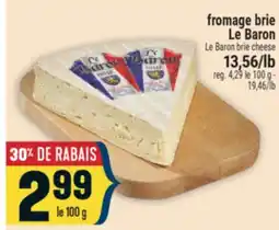 Marché Adonis fromage brie Le Baron | Le Baron brie cheese offer