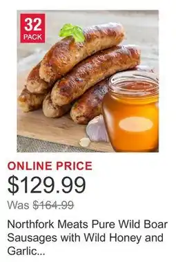 Costco Northfork Meats Pure Wild Boar Sausages with Wild Honey and Garlic 75 g (2.6 oz) x 32 count offer
