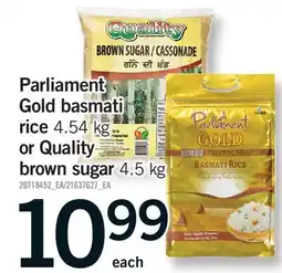 Fortinos PARLIAMENT GOLD BASMATI RICE, 4.54 KG OR QUALITY BROWN SUGAR, 4.5 KG offer
