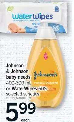 Fortinos JOHNSON & JOHNSON BABY NEEDS OR WATERWIPES 60'S offer