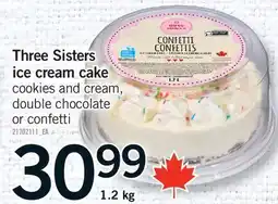 Fortinos THREE SISTERS ICE CREAM CAKE offer