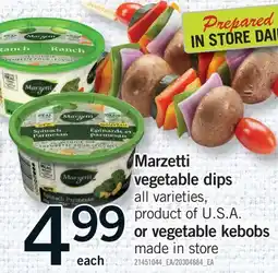 Fortinos MARZETTI VEGETABLE DIPS OR VEGETABLE KEBOBS offer