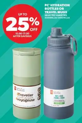 Real Canadian Superstore PC HYDRATION BOTTLES OR TRAVEL MUGS offer