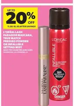 Real Canadian Superstore L' ORÉAL LASH PARADISE MASCARA, TRUE MATCH PRESSED POWDER OR INFALLIBLE SETTING MIST offer