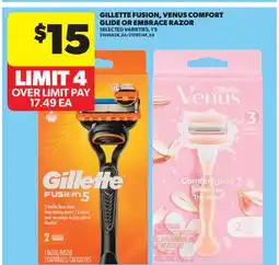 Real Canadian Superstore GILLETTE FUSION, VENUS COMFORT GLIDE OR EMBRACE RAZOR, 1' S offer