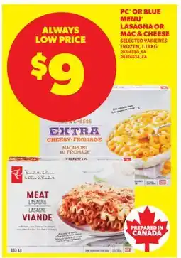 Real Canadian Superstore PC OR BLUE MENU LASAGNA OR MAC & CHEESE offer