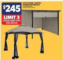 Real Canadian Superstore LIFE AT HOME CURVED GAZEBO OR PERGOLA offer