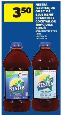 Real Canadian Superstore NESTEA ICED TEA JUG OR PC OR BLUE MENU CRANBERRY COCKTAIL OR 100% JUICE BLEND offer