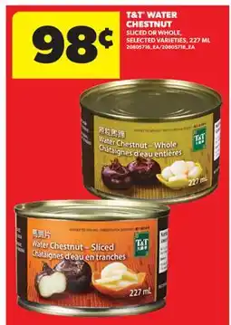 Real Canadian Superstore T & T WATER CHESTNUT SLICED OR WHOLE offer