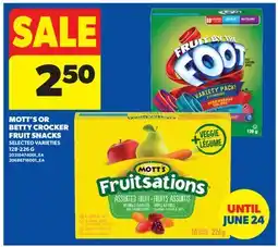 Real Canadian Superstore MOTT'S OR BETTY CROCKER FRUIT SNACKS offer