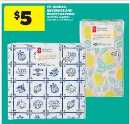 Real Canadian Superstore PC DINNER, BEVERAGE AND BUFFET NAPKINS offer