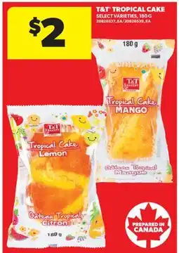 Real Canadian Superstore T&T TROPICAL CAKE offer